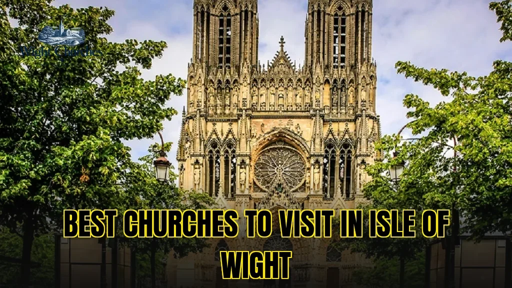 BEST CHURCHES TO VISIT IN ISLE OF WIGHT