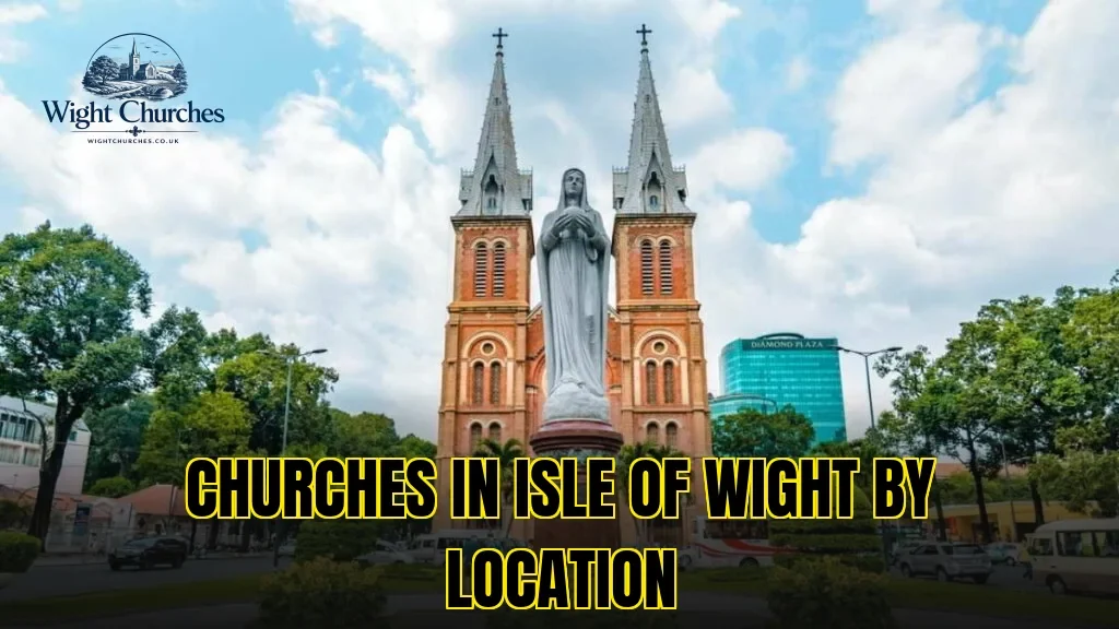 CHURCHES IN ISLE OF WIGHT BY LOCATION
