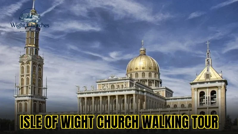 ISLE OF WIGHT CHURCH WALKING TOUR
